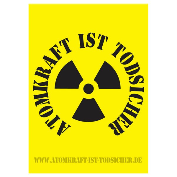 Atomkraft ist Todsicher