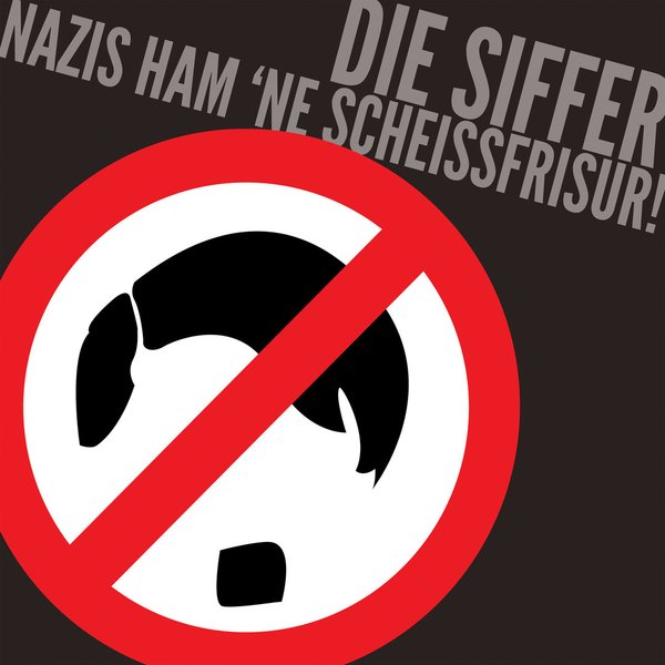 DIE SIFFER  Nazis ham 'ne Scheißfrisur!  LP,CD,MC